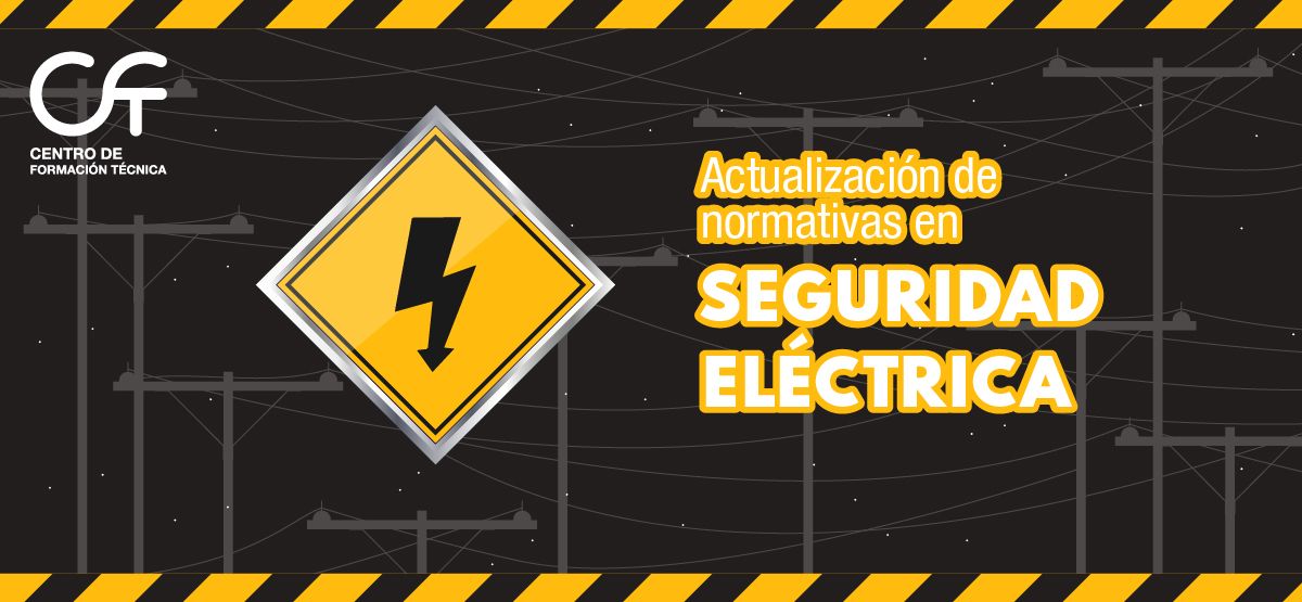 Actualización de normativas en seguridad eléctrica 2024