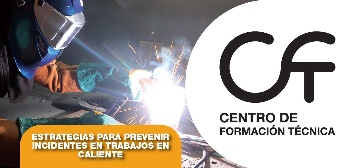 Seguridad en trabajos en caliente: cómo prevenir incidentes